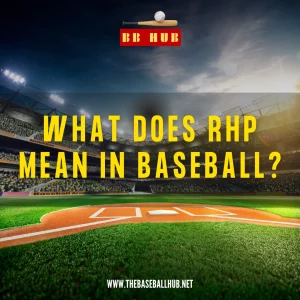 Meaning of RHP in a Baseball Game
