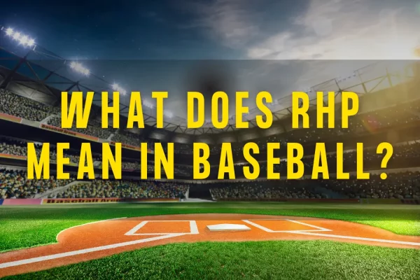 Meaning of RHP in a Baseball Game